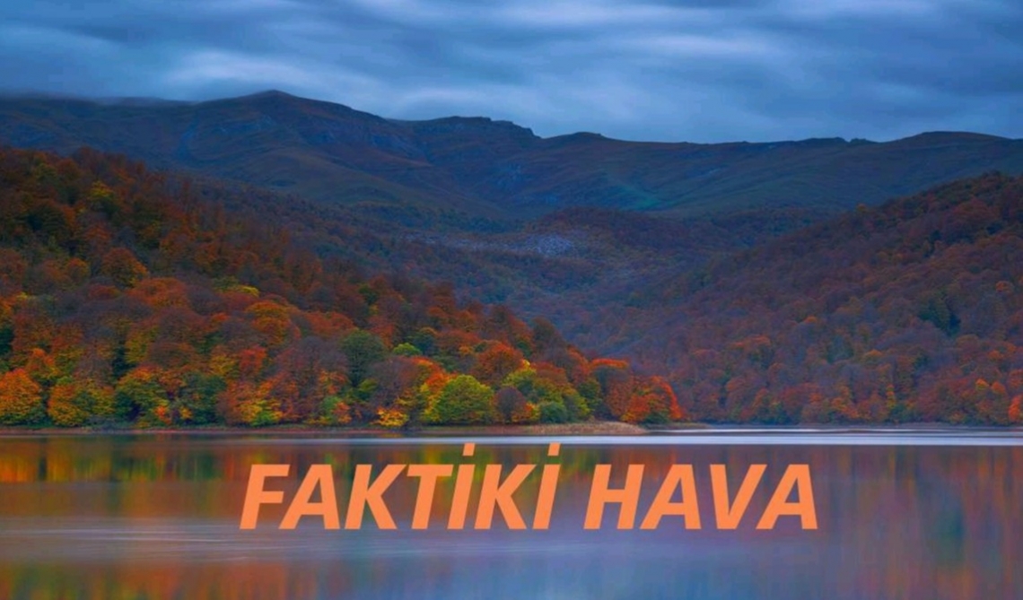FAKTİKİ HAVA
