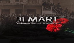31 Mart - Azərbaycanlıların soyqırımı günü