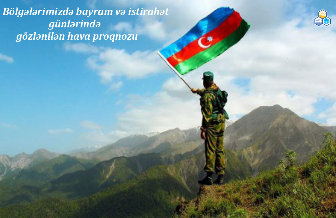 Bölgələrimizdə bayram və istirahət günlərində (noyabrın 8-12-də) gözlənilən hava şəraiti
