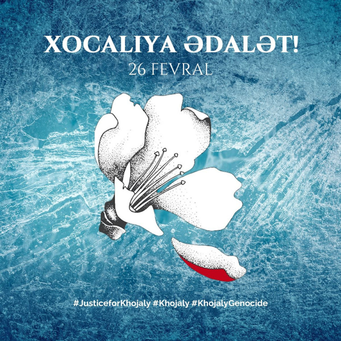 26 FEVRAL - XOCALIYA ƏDALƏT!