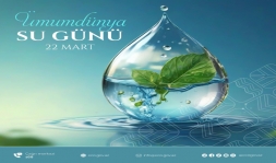 Bu gün “Ümumdünya Su Günü”dür