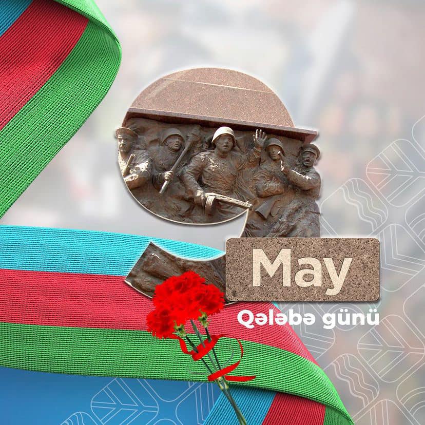 9 MAY - QƏLƏBƏ GÜNÜ