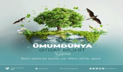 Bu gün Ümumdünya Ətraf Mühit Günüdür