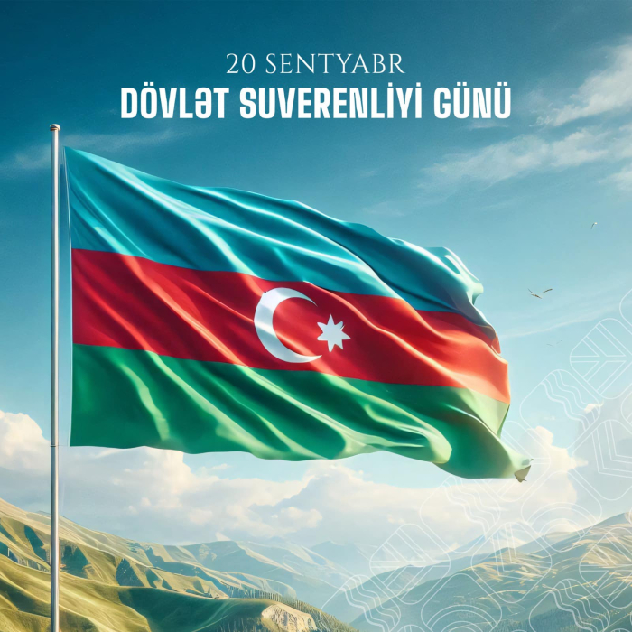 20 Sentyabr - Dövlət Suverenliyi Günü