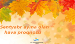 Respublika ərazisi üçün sentyabr ayına olan hava proqnozu