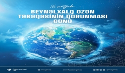 Bu gün Beynəlxalq Ozon Təbəqəsinin Qorunması Günüdür