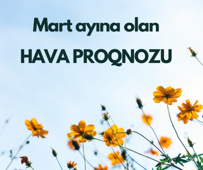 Respublika ərazisi üçün mart ayına olan hava proqnozu